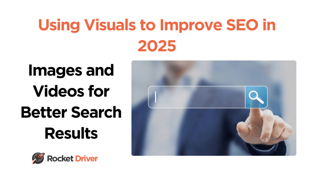 Using Visuals to Improve SEO in 2025